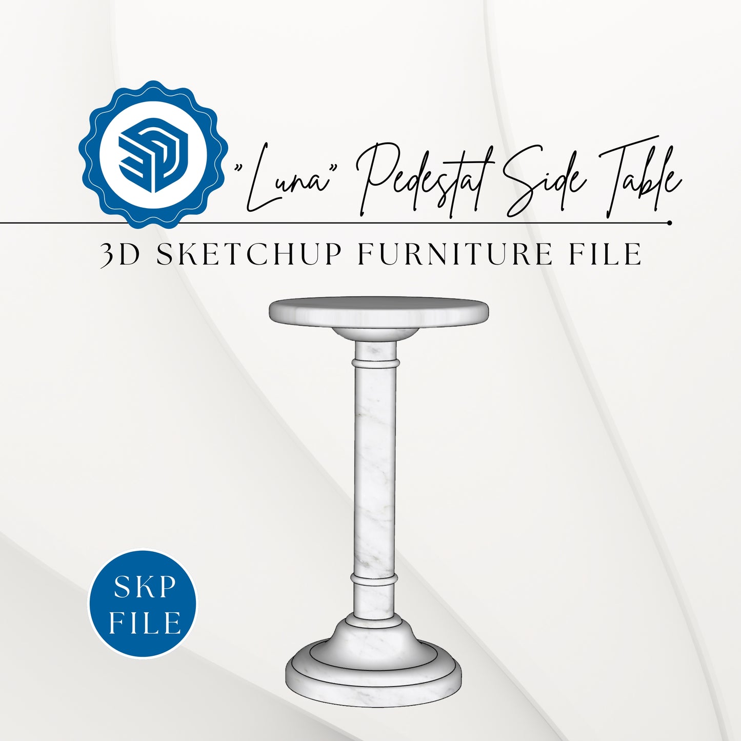 "LUNA" PEDESTAL SIDE TABLE - 3D SKETCHUP FILE (.skp)